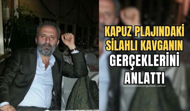 Kapuz Plajında yaşanan silahlı kavgada yaralanmıştı! Olayın gerçeklerini paylaştı