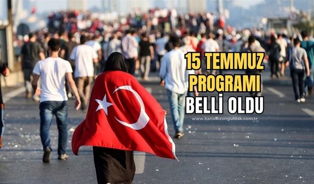 15 Temmuz etkinlikleri belli oldu