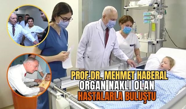 Sağlıklarına Kavuşan Organ Nakli Hastaları, Prof. Dr. Mehmet Haberal İle Birlikte!
