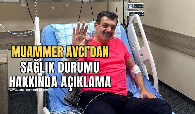 Muammer Avcı sağlık durumunu anlattı