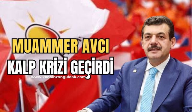 Muammer Avcı kalp krizi geçirdi