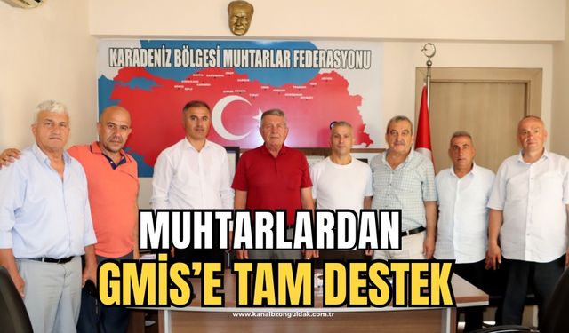 Muhtarlardan GMİS’e destek:”Yalnız Değilsiniz!”