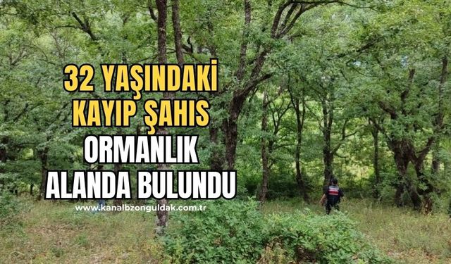 Kayıp şahıs ormanlık alanda sağ olarak bulundu