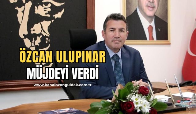 Başkan Ulupınar’dan müjde