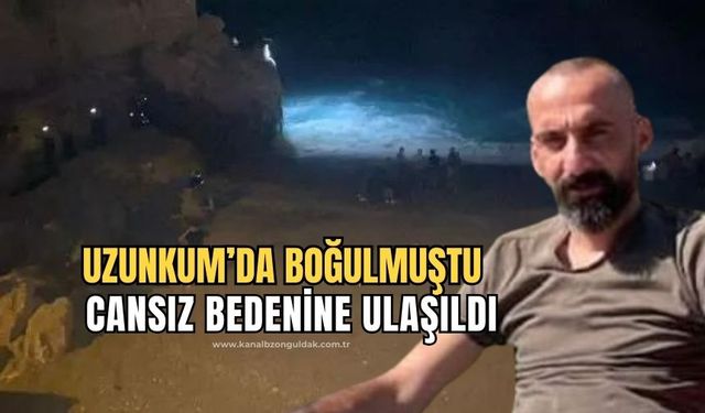 Uzunkum Plajında kaybolmuştu: Cansız bedenine ulaşıldı!