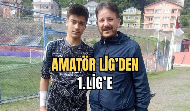 Genç yetenek, Amatör Lig'den 1. Lig'e transfer oldu