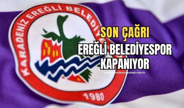 Ereğli Belediyespor‘un kapanmasına saatler kaldı