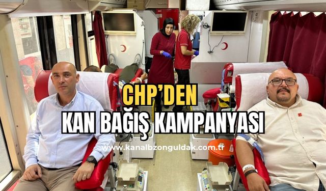 CHP Zonguldak teşkilatı kan bağışı kampanyası başlattı!