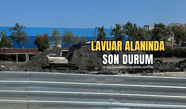 Lavuar Alanında çalışmalar sürüyor