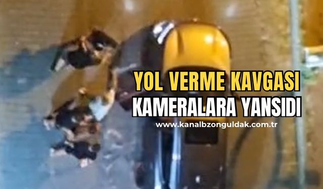 Kozlu’da yol verme tartışması kavgaya dönüştü