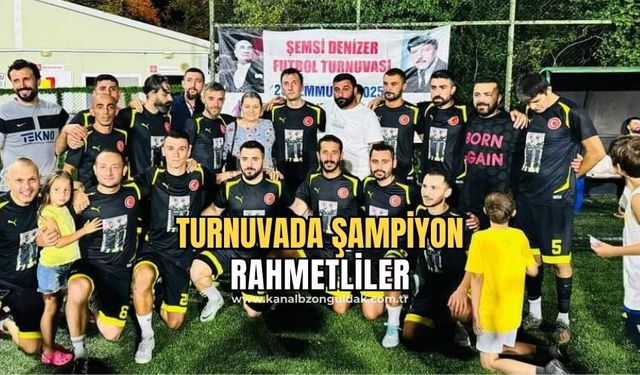 Şampiyon Rahmetliler Takımı oldu