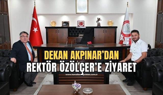 Rektör Özölçer, Dekan Akpınar’ı makamında kabul etti