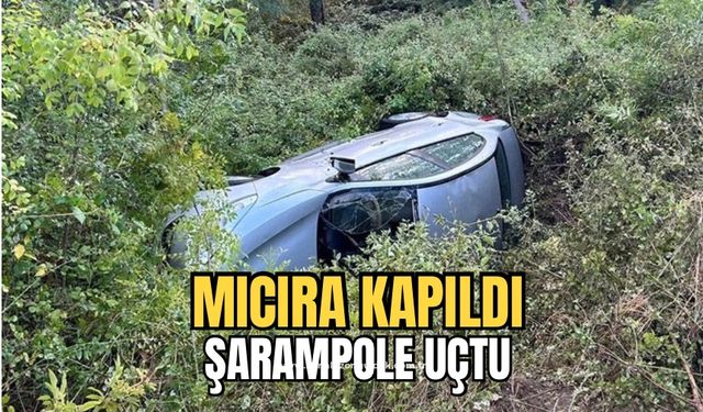 Mıcıra kapılan otomobil şarampole uçtu!