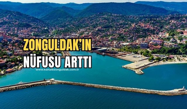 Zonguldak'ın nüfusu geçen yıla göre arttı