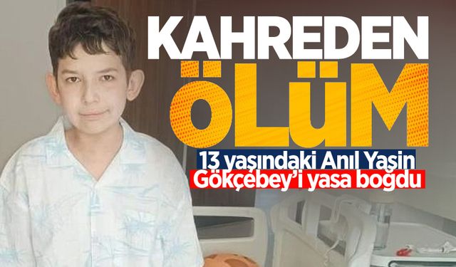 13 yaşındaki Anıl'ın kahreden ölümü: İlçeyi yasa boğdu!