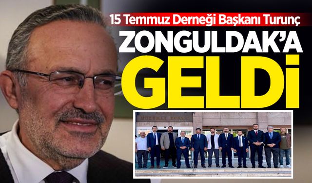 15 Temmuz Derneği Başkanı Turunç Zonguldak’a geldi