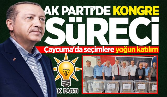 AK Parti'de kongre süreci başladı: Çaycuma'da seçimlere yoğun katılım