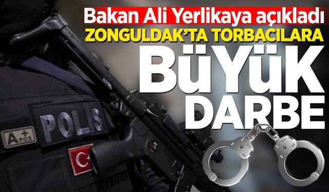 Ali Yerlikaya açıkladı! Zonguldak'ta zehir tacirlerine büyük darbe