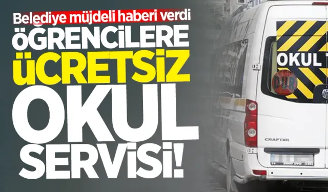 Belediyeden öğrencilere ücretsiz servis