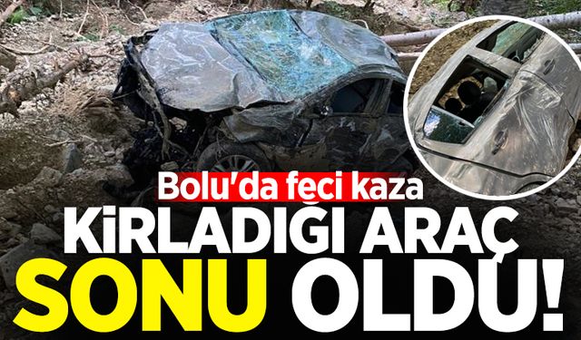 Bolu'da feci kaza: Kiraladığı araç sonu oldu!