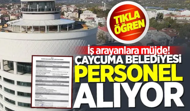 Çaycuma Belediyesi personel alımı yapıyor! İşte başvuru şartları...