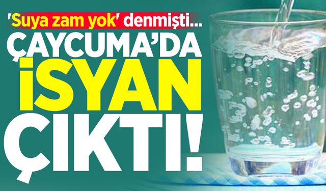 Çaycuma'da isyan çıktı! 'Suya zam yok' denmişti...