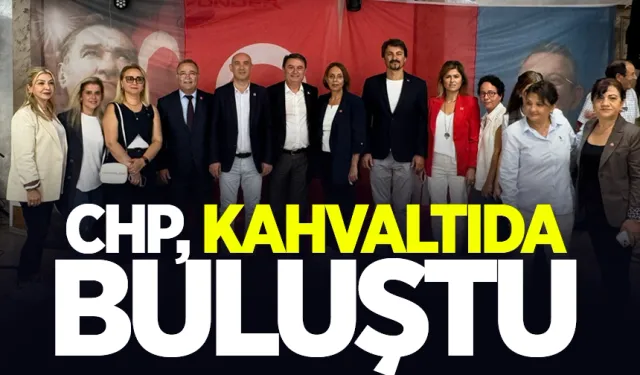 CHP, kahvaltıda buluştu