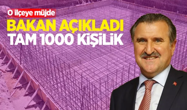 Bakandan İlçeye müjde! 1000 kişilik yurt