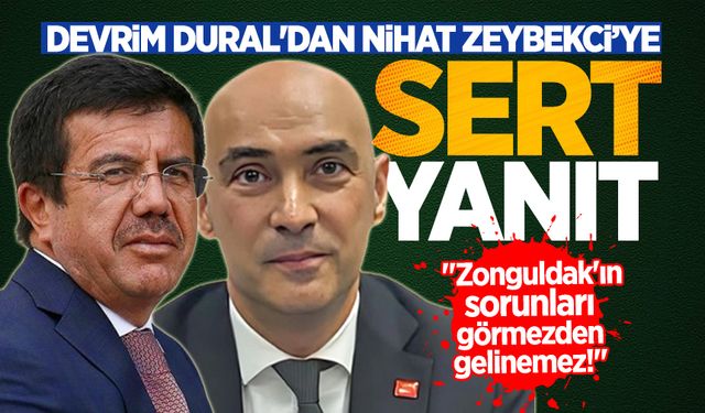 Devrim Dural'dan Nihat Zeybekci'ye sert yanıt: "Zonguldak'ın sorunları görmezden gelinemez!"