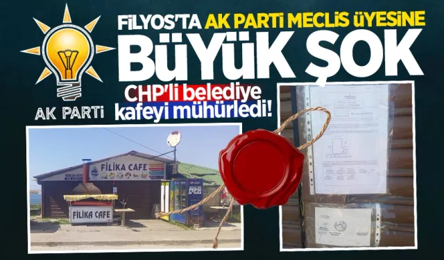 Filyos'ta AK Parti meclis üyesine büyük şok: CHP'li belediye kafeyi mühürledi!