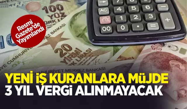 Yeni işe başlayanlar için karar! 3 yıl vergi alınmayacak