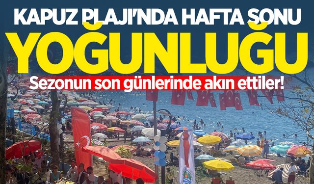 Kapuz Plajı'nda hafta sonu yoğunluğu