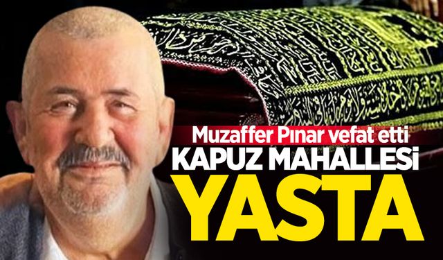 Kapuz'un sevilen siması 2 çocuk babası Muzaffer Pınar vefat etti