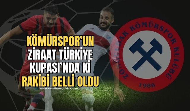 Zonguldak Kömürspor'un Ziraat Türkiye Kupası rakibi belli oldu