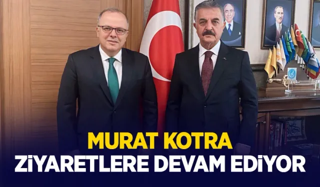 MYK üyesi Kotra, Genel Sekreter ve Genel Başkan Yardımcısını ziyaret etti