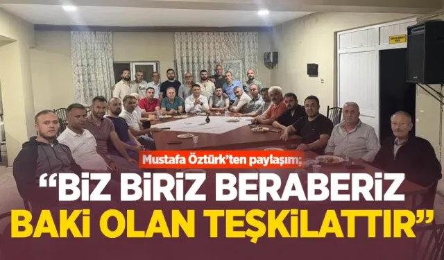 Mustafa Öztürk birlik beraberlik mesajı verdi