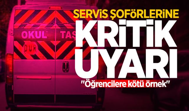 Servis şoförlerine kritik uyarı: "Araçta sigara öğrencilere kötü örnek"