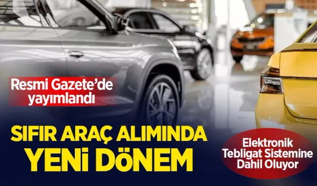 Resmi Gazete'de yayımlandı! Sıfır araç alacaklara dikkat