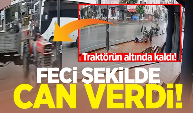 Feci traktör kazası kamerada: 1 ölü 1 yaralı