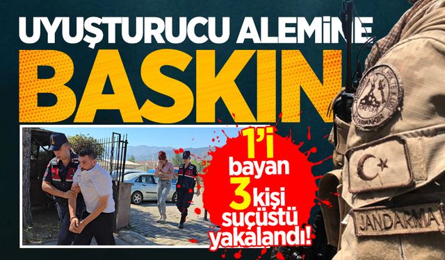 Uyuşturucu alemine jandarma baskını: Biri bayan 3 kişi suçüstü yakalandı!