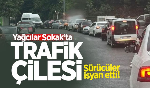 Yağcılar'da trafik kilitlendi: Sürücüler isyan etti!