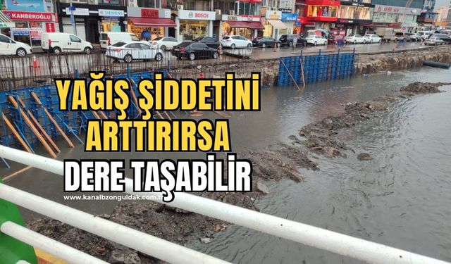 Dere islahı çalışmaları sağmak yağışla tehlikede!