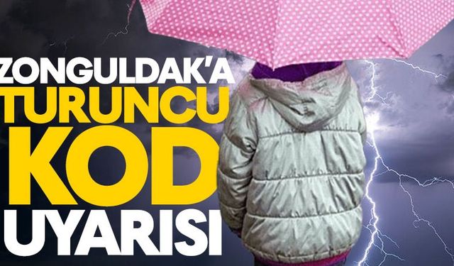 Zonguldak'a turuncu kodlu uyarı