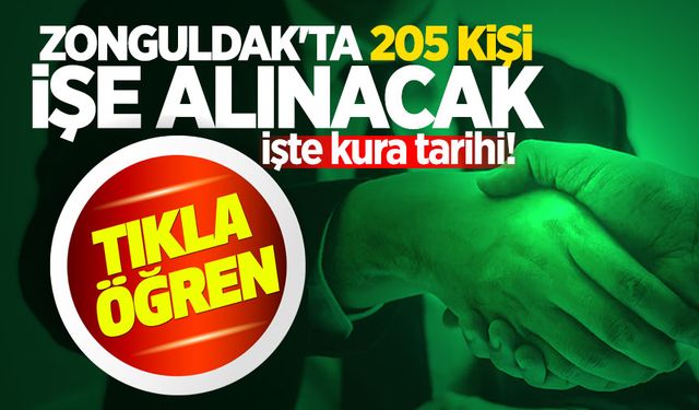 Zonguldak'ta 205 kişi işe alınacak: İşte kura tarihi!