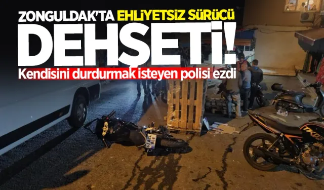 Zonguldak'ta ehliyetsiz sürücü dehşeti: Kendisini durdurmak isteyen polisi ezdi!