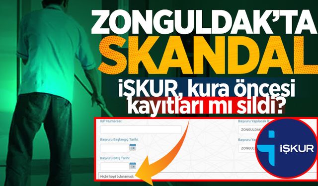 Zonguldak’ta skandal: İŞKUR, kura öncesi kayıtları mı sildi?