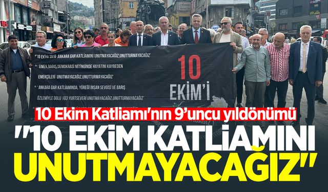 10 Ekim Katliamı'nın 9’uncu yıldönümü: "10 Ekim katliamını unutmayacağız"