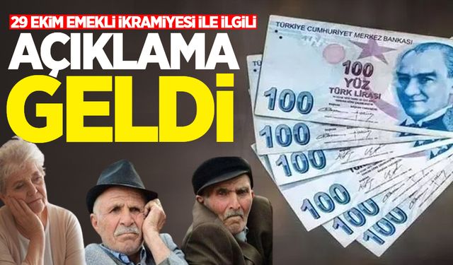 29 Ekim emekli ikramiyesi ile ilgili açıklama geldi!