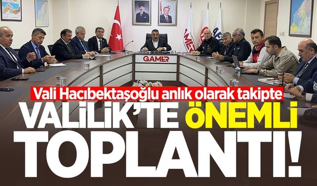 Vali Hacıbektaşoğlu değerlendirme toplantısı gerçekleştirdi