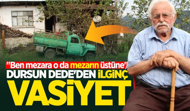 93 yaşındaki Dursun Dede'nin ilginç vasiyeti: "Ben mezara o da mezarın üstüne"